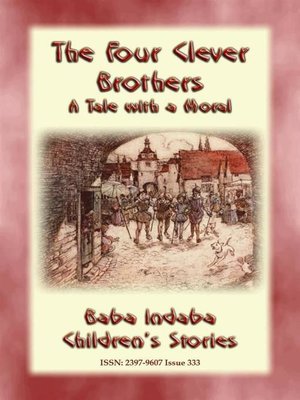 cover image of THE FOUR CLEVER BROTHERS--A German Children's Fairy Tale with a Moral